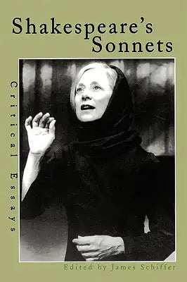 Shakespeare's Sonnets: Critical Essays