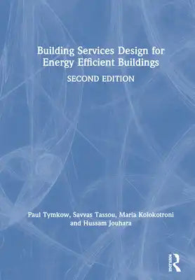 Building Services Design for Energy Efficient Buildings