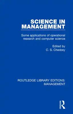 Science in Management: Some Applications of Operational Research and Computer Science