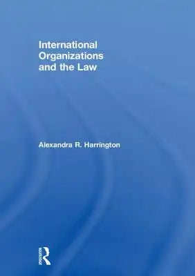 International Organizations and the Law