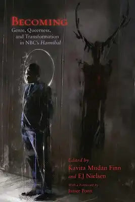 Becoming: Genre, Queerness, and Transformation in Nbc's Hannibal
