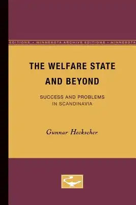 The Welfare State and Beyond: Success and Problems in Scandinavia Volume 11