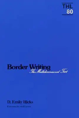 Border Writing: The Multidimensional Text Volume 80