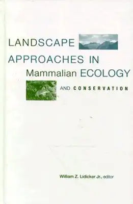 Landscape Approaches in Mammalian Ecology and Conservation
