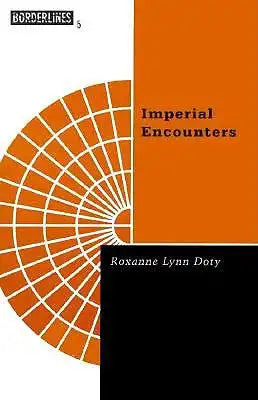Imperial Encounters: The Politics of Representation in North-South Relations Volume 5
