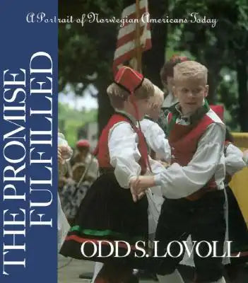 Promise Fulfilled: A Portrait of Norwegian Americans Today
