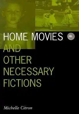 Home Movies and Other Necessary Fictions: Volume 4
