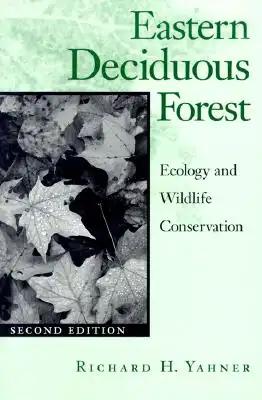 Eastern Deciduous Forest: Ecology and Wildlife Conservation Volume 4