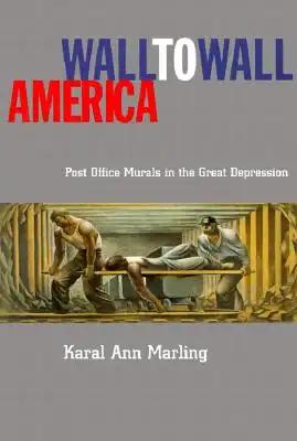 Wall to Wall America: Post Office Murals in the Great Depression