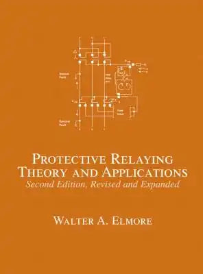Protective Relaying: Theory and Applications