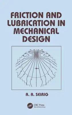 Friction and Lubrication in Mechanical Design