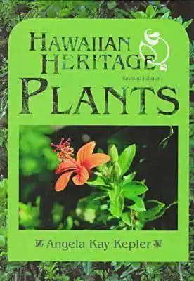 Hawaiian Heritage Plants: Revised Edition