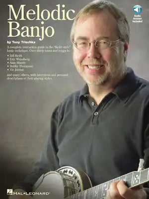 Melodic Banjo Tony Trischka's Guide to Chromatic Banjo Style 37 Bluegrass and Fiddle Tunes Songbook Learn Melodic Banjo Techniques with Tablature Banj