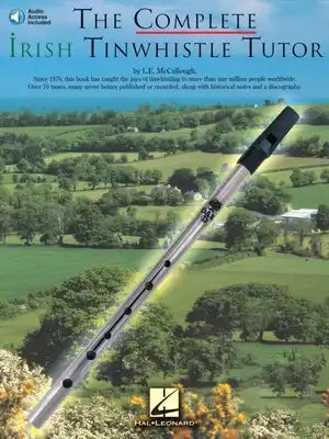 The Complete Irish Tinwhistle Tutor L. E. McCullough Tin Whistle Method Book with 70+ Traditional Irish Tunes, Irish Folk Sheet Music Online Audio for