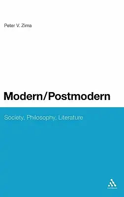 Modern/Postmodern: Society, Philosophy, Literature