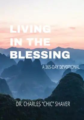 Living in the Blessing: A 365-Day Devotional