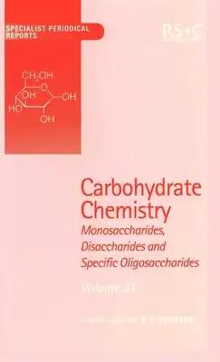Carbohydrate Chemistry: Volume 31