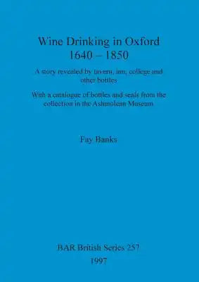 Wine drinking in Oxford 1640-1850