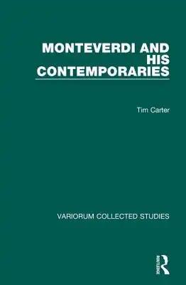 Monteverdi and His Contemporaries