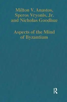 Aspects of the Mind of Byzantium: Political Theory, Theology, and Ecclesiastical Relations with the See of Rome