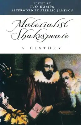 Materialist Shakespeare: A History