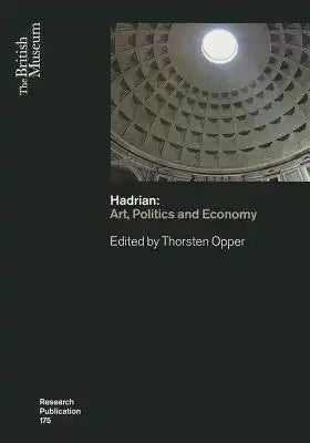 Hadrian: Arts, Politics and Economy
