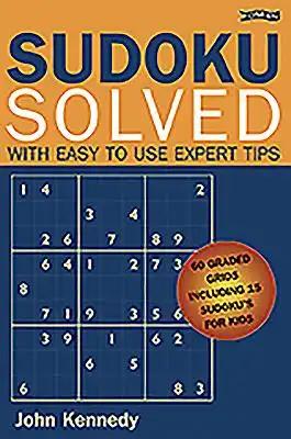 Sudoku Solved: With Easy to Use Expert Tips