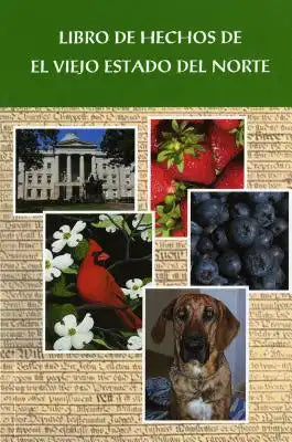 Libra de Hechos de El Viejo Estado del Norte: Old North State Fact Book