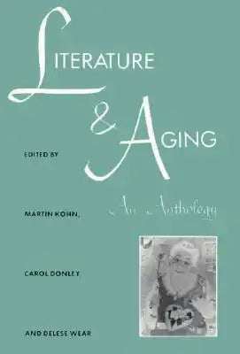 Literature and Aging: An Anthology