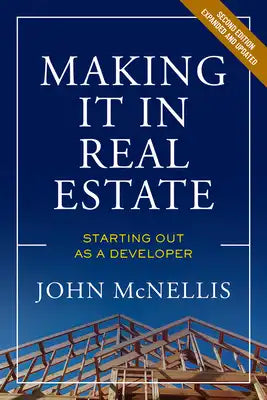 Making It in Real Estate: Starting Out as a Developer