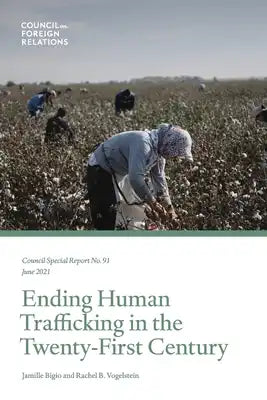 Ending Human Trafficking in the Twenty-First Century
