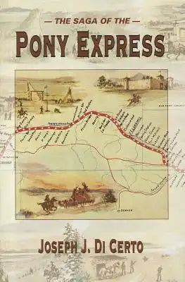 The Saga of the Pony Express