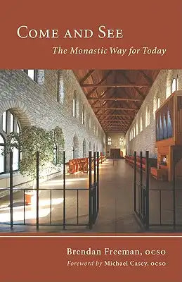 Come and See: The Monastic Way for Today Volume 22
