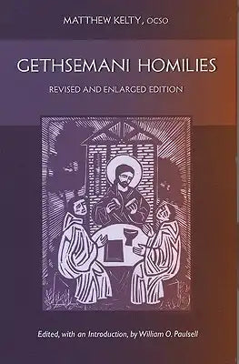 Gethsemani Homilies: Revised and Enlarged Edition Volume 24