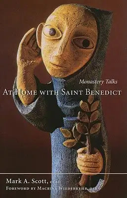At Home with Saint Benedict: Monastery Talks Volume 27