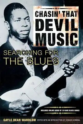 Chasin' That Devil Music, Searching for the Blues: With Online Resource [With 15-Song CD]