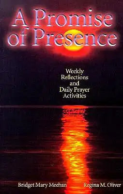 A Promise of Presence: Weekly Reflections and Daily Prayer Activities