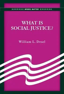 What Is Social Justice?
