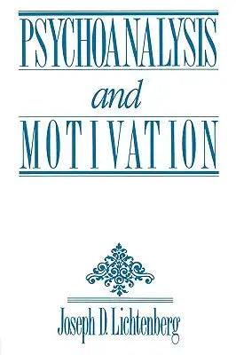 Psychoanalysis and Motivation