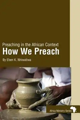 Preaching in the African Context: How We Preach