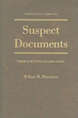 Suspect Documents: Their Scientific Examination