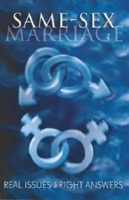 Same Sex Marriage: Real Issues Right Answers