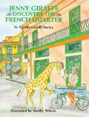 Jenny Giraffe Discovers the French Quart