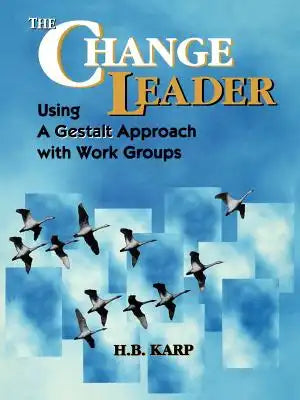 Change Leader: Gestalt Approach