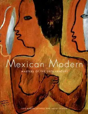 Mexican Modern: Masters of the 20th Century