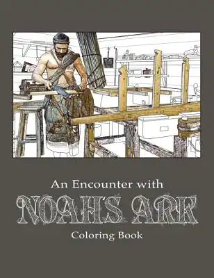 An Encounter with Noah's Ark: Coloring Book