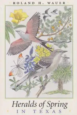 Heralds of Spring in Texas: Volume 30
