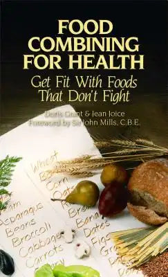 Food Combining for Health: Get Fit with Foods That Don't Fight