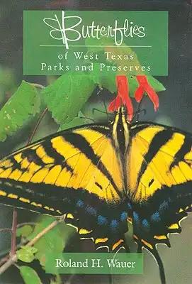 Butterflies of West Texas Parks and Preserves