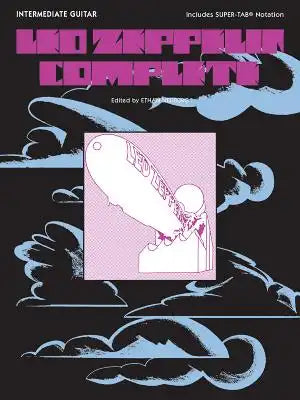 Led Zeppelin -- Complete: Intermediate Guitar Includes Super Tab Notation